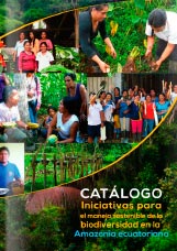 Catálogo Iniciativas para el manejo Sostenible de la biodiversidad en la Amazonía Ecuatoriana